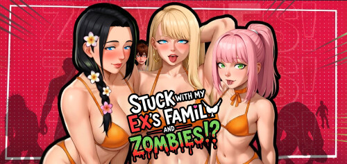 新作[冒险SLG/沙盒/后宫] 被困在前任的家人和僵尸中间 Stuck with My Ex’s Family and Zombies!? v2.0  官中步兵版+DLC [PC+安卓1.10G]